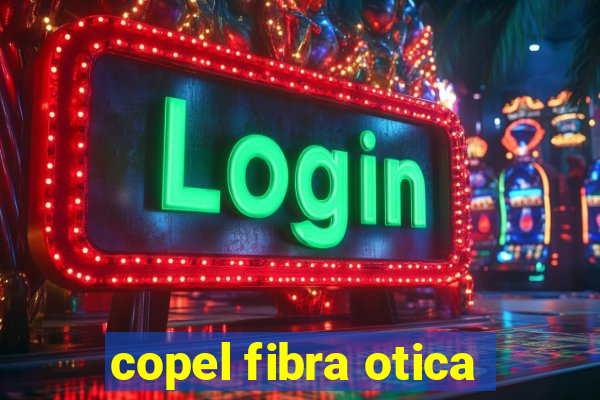 copel fibra otica